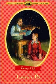 Laura's Pa (Little House Chapter Book: Laura, Bk 12)