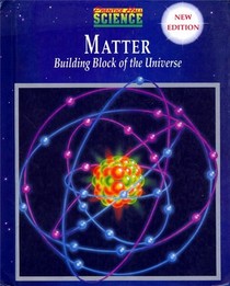 Matter: Building Blocks of the Universe