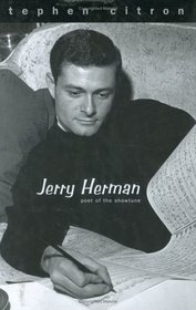 Jerry Herman : Poet of the Showtune