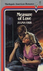Measure of Love (Harlequin American Romance, No 82)