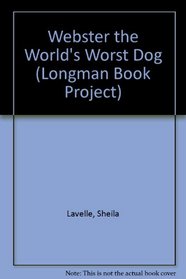 Webster the World's Worst Dog (Longman Book Project)