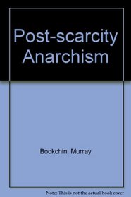 Post-scarcity Anarchism