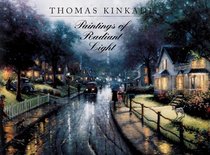 Thomas Kinkade: Paintings of Radiant Light