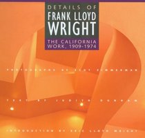 Details of Frank Lloyd Wright: The California Work, 1909-1974