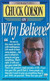 Chuck Colson on Why Believe? (On Cassette)