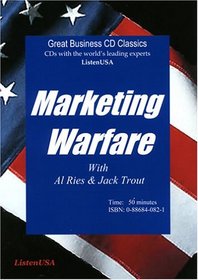 Marketing Warfare: How to Use Military Principles to Develop Marketing Strategies