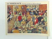 Lumberjack Paintings and Story By Wm Kur