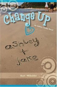 Change Up - An Ashley Clarke Novel