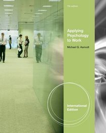 Applying Psychology to Work. by Michael Aamodt