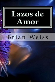 Lazos de Amor (Spanish Edition)