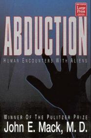 Abduction: Human Encounters With Aliens (Large Print)