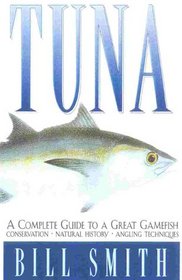 Tuna: An Angler's Guide to a Great Gamefish