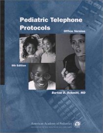 Pediatric Telephone Protocols: Office Version 2002 edition (Binder)