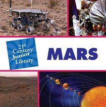 Mars (21st Century Junior Library)