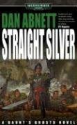 Straight Silver (Gaunt's Ghosts: Saint, Bk 3)