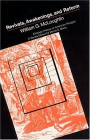 Revivals, Awakenings, and Reform (Chicago History of American Religion)