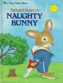 Richard Scarry's Naughty Bunny (Big Golden Books)