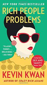 Rich People Problems (Crazy Rich Asians, Bk 3)