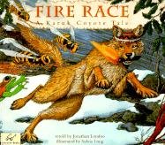 Fire Race: A Karuk Coyote Tale About How Fire Came to the People