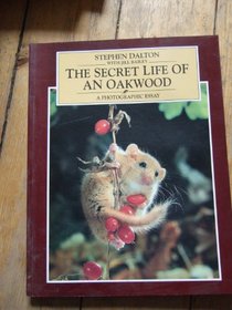 The Secret Life of an Oak Wood: A Photographic Essay