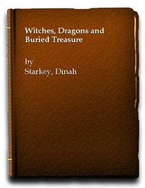 Witches, Dragons and Buried Treasure