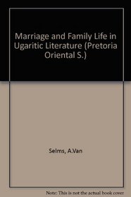Marriage and Family Life in Ugaritic Literature.