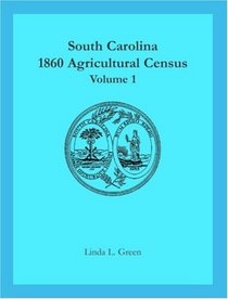 South Carolina 1860 Agricultural Census, Vol. 1