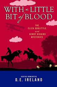 With a Little Bit of Blood (The Eliza Doolittle & Henry Higgins Mysteries)