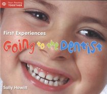 First Experiences: Going to the Dentist