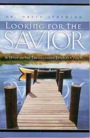 Looking for the Savior vol 2 study on Thessalonians