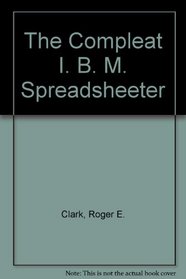 The Compleat IBM Spreadsheeter