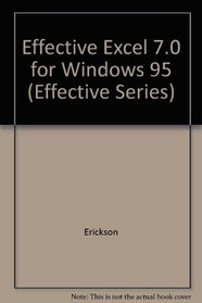 Effective Excel 7.0 (The Effective Series)