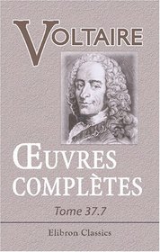Euvres compltes de Voltaire: Nouvelle dition. Tome 37: Correspondance gnrale, Tome 7 (French Edition)