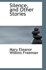 Silence, and Other Stories