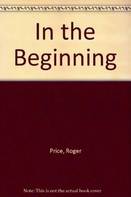 IN THE BEGINNING