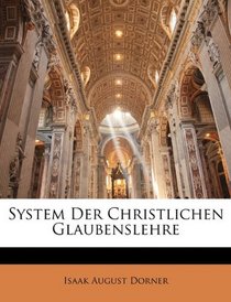 System Der Christlichen Glaubenslehre (German Edition)
