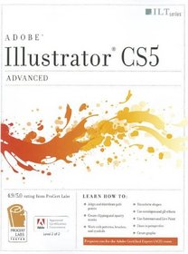Illustrator Cs5: Advanced, Ace Edition + Certblaster, Student Manual (Ilt)