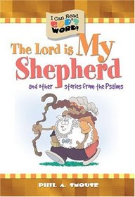 The Lord Is My Shepherd and Other Stories from the Psalms (I Can Read God's Word!)