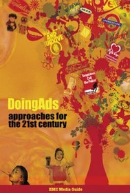 Doing Ads: Approaches for the 21st Century