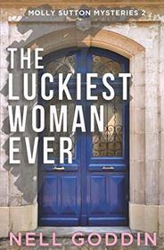 The Luckiest Woman Ever (Molly Sutton Mysteries)