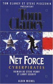 Net Force, Tome 7 (Cyberpirates) (French Edition)