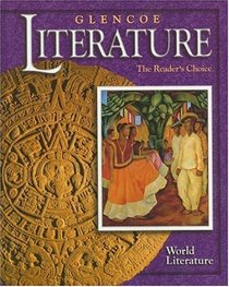Glencoe Literature  2002 World Literature : The Reader's Choice