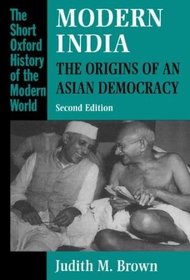 Modern India: The Origins of an Asian Democracy (Short Oxford History of the Modern World)