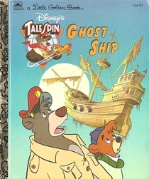 Disney's Talespin Ghost Ship (A Little golden book)