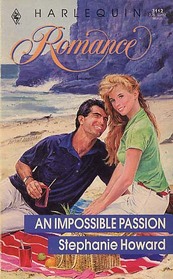 Impossible Passion (Harlequin Romance, No 3112)