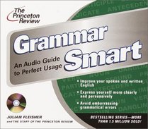 The Princeton Review Grammar Smart CD : An Audio Guide to Perfect Usage (LL(R) Prnctn Review on Audio)