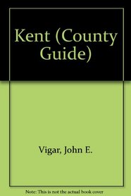 Kent (County Guide)