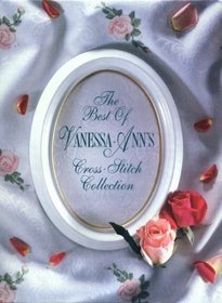 The Best of Vanessa-Ann's Cross-Stitch Collection (Joys of Cross Stitch)