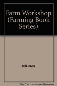 Farm Workshop (Farming Book Series)