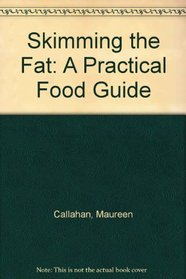 Skimming the Fat: A Practical Food Guide